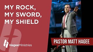 Pastor Matt Hagee - "My Rock, My Sword, My Shield"