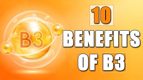 10 Benefits of B3
