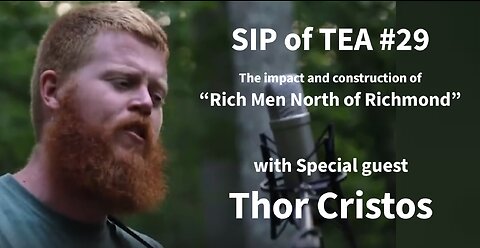 SIP of TEA #29 - Rich Men North of Richmond