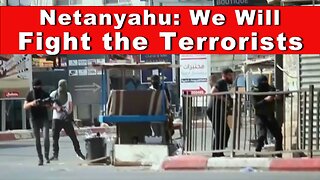 Netanyahu: We Will Fight the Terrorists 7/07/2023