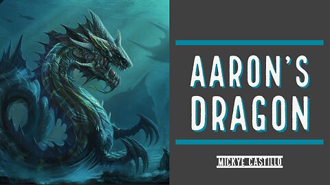 #11 Aaron's Dragon - Mickye Castillo