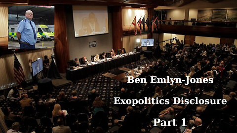 Ben Emlyn-Jones Exopolitics Disclosure Part 1