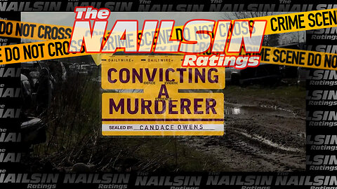 The Nailsin Ratings: Convicting A Murderer