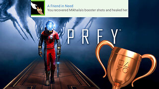 Prey - "A Friend in Need" Bronze Trophy