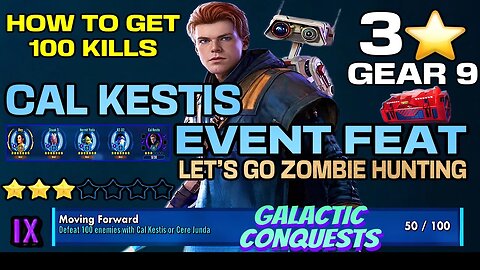 [EVENT FEAT] HOW TO GET CAL KESTIS 100 KILLS w/3⭐️ GEAR 9 CK - SWGOH
