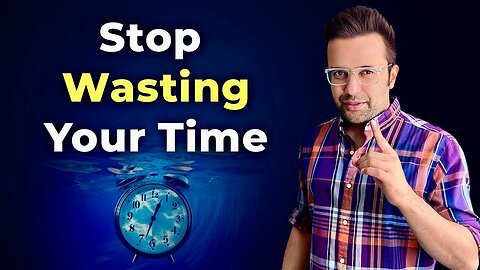 Stop Wasting Your Time