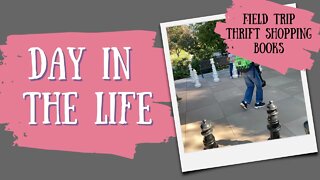 Day in the life - field trip
