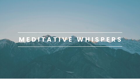 Meditative Whispers 2