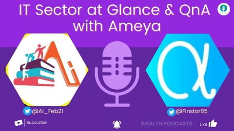 IT Sector at Glance & QnA with Ameya | Wealth Podcasts