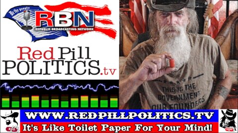 Red Pill Politics (7-8-23) – The Sound Of Freedom!