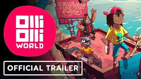 OlliOlli World - Official Finding the Flowzone Launch Trailer