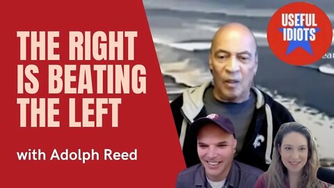 Adolph Reed: How the Right is Beating the Left