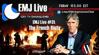 EMJ Live #32: The French Riots