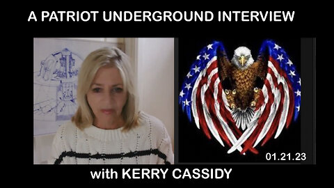 KERRY CASSIDY INTERVIEWED BY PATRIOT UNDERGROUND: TRAINS, TRUMP AND THE WHITE HATS