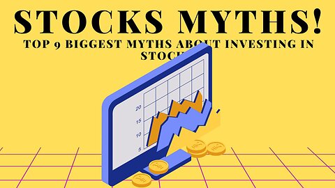 TOP 9 BIGGEST MYTHS ABOUT INVESTING IN STOCKS DEBUNKED! 2023