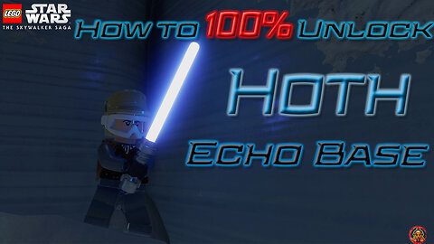 How to 100% Hoth - Echo Base. LEGO: Starwars The Skywalker Saga.
