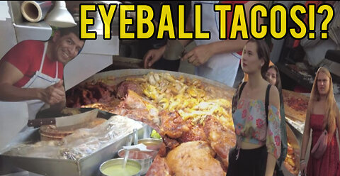 BRAIN TACOS, EYE OR TONGUE !? WHICH ONE WOULD YOU EAT - MEXICO CITY