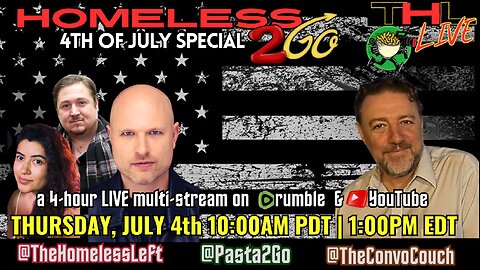 Homeless2Go 4th of July Special with Pasta & Matt, feat. FIORELLA ISABEL, DON DeBAR, SHELBY HOSANA, JASON BERMAS, SASHA KNEZEV| THL Ep 51 FULL