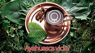 Daime vs Ayahuasca. Daime vicia?