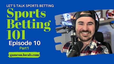 Sports Betting 101 Ep 10 pt 1: Betting the Right Amount