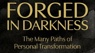 Forged in Darkness: The Many Paths of Personal Transformation with Dr. Joanna LaPrade