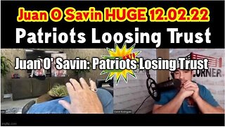 JUAN O' SAVIN: PATRIOTS LOSING TRUST - TRUMP NEWS