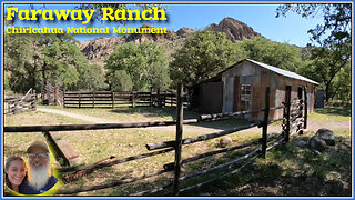The Faraway Ranch, Chiricahua National Monument, Part 02