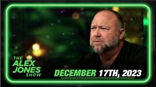 The Alex Jones SHow 12/17/23