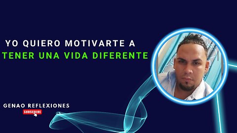 YO QUIERO Motivarte A Tener Una Vida DIFERENTE -Reflexiones-Motivaciones -Gratitud