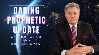 Daring Prophetic Update on where we are and what we do next… | Lance Wallnau