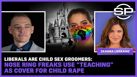Liberals are Child Sex Groomers: Nose Ring Freaks Use "Teaching" as Cover for Child Rape