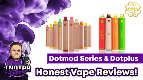 Honest Review! Dotmod E Series & Dotplus Disposables 52/100