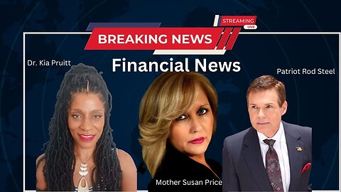 Alert! EXPLOSIVE RV-GCR Financial News Update, Featuring Patriot Rod Steel, Mother Susan Price