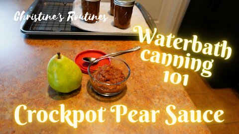 Water bath canning 101 Crockpot Pear Sauce