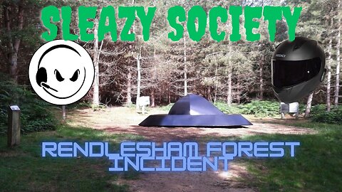 Sleazy Society - Episode 011 - Rendlesham Forest Incident