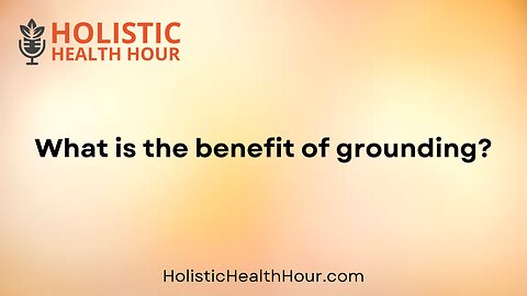 What is the benefit of grounding?