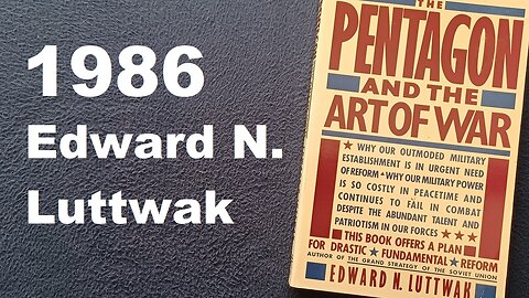 THE PENTAGON AND THE ART OF WAR, The Question of Military Reform, by EDWARD N. LUTTWAK. 1985, 1986