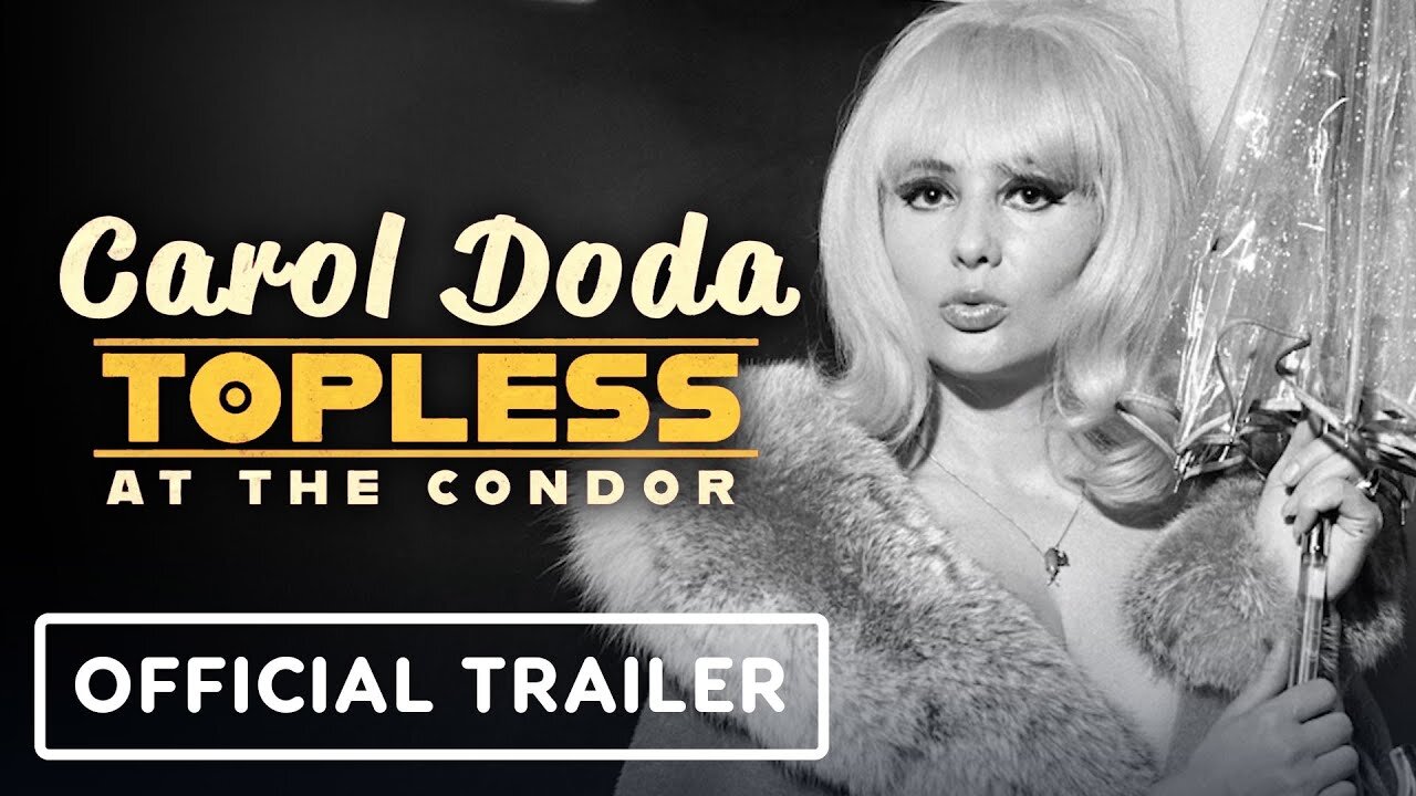 Carol Doda Topless At The Condor - Official Trailer