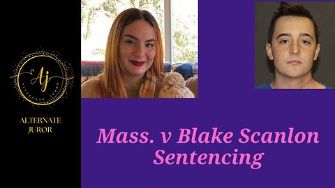 Blake Scanlon's Sentencing