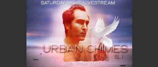 Saturday Night LIVEstream 'Urban Chimes' Album Release Party