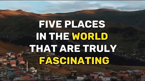 5 Places in the world that are truly fascinating 😍