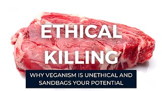 Veganism debunked: Ethical Killing