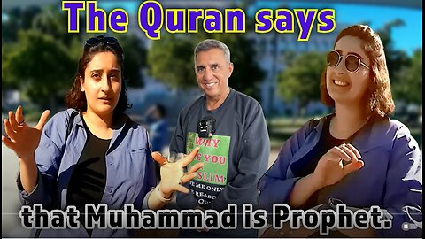 The Quran says that Muhammad is the Prophet