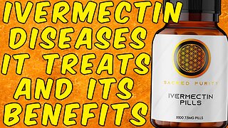 For How Many Diseases and Benefits Is Ivermectin Effective?