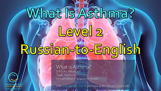 What Is Asthma?: Level 2 - Russian-to-English