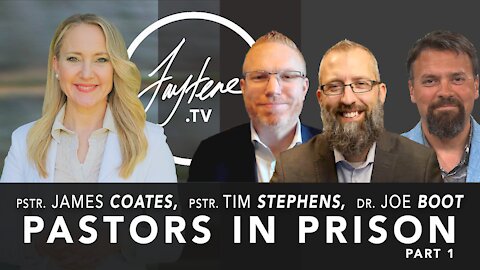 Pastors In Jail Part 1 with Pastor James Coates, Pastor Tim Stephens, and Dr. Joe Boot
