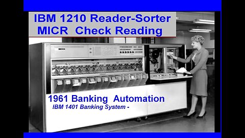 Computer History: 1961 IBM 1210 Reader-Sorter MICR Check Processing 1401 BANKING Automation