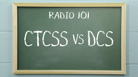 What is the difference between CTCSS and DCS? | Radio 101