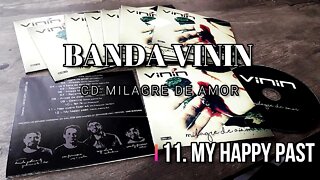Banda Vinin (CD Milagre de Amor) 11. My Happy Past ヅ