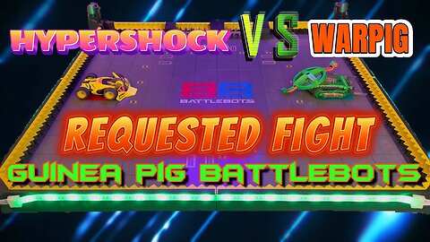 Requested Fight Hypershock vs WarPig